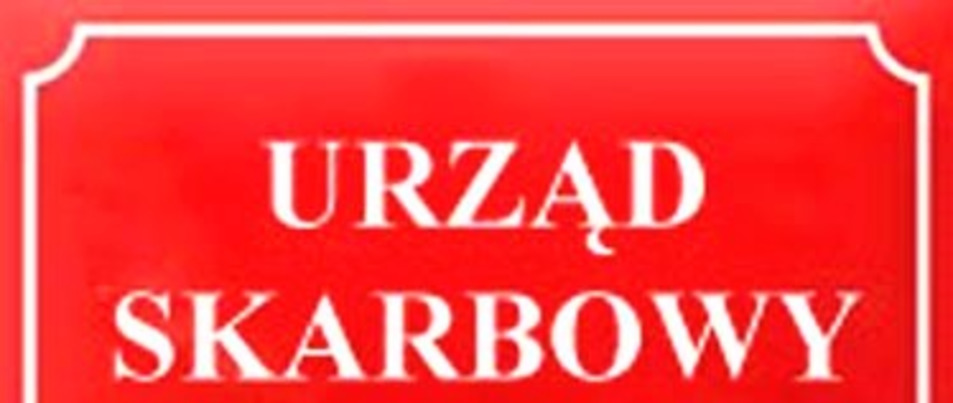 URZĄD SKARBOWY INFORMUJE