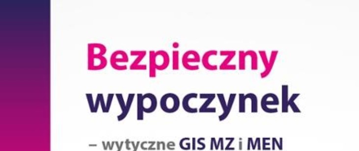 Wytyczne MEN, GIS i MZ dla organizatorów wypoczynku dzieci i młodzieży