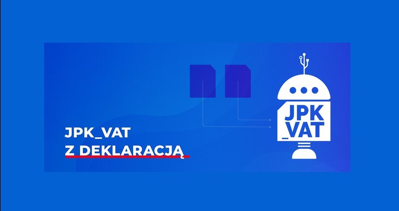 Nowy JPK_VAT z deklaracją dla wszystkich przedsiębiorców