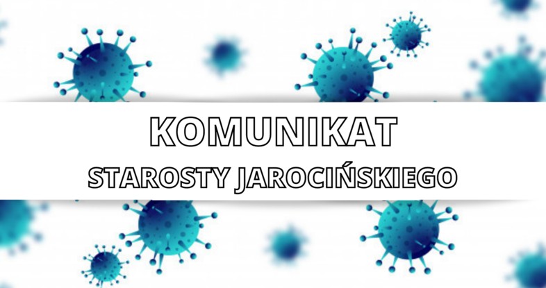 Komunikat Starosty Jarocińskiego ws. funkcjonowania NPP