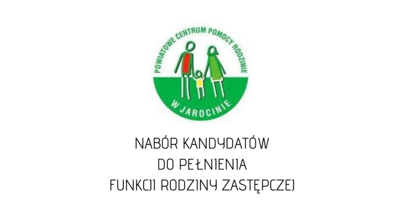 Nabór kandydatów do pełnienia funkcji rodziny zastępczej