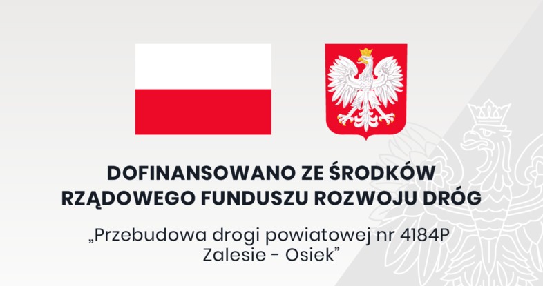 Przebudowa drogi powiatowej nr 4184 P Zalesie – Osiek