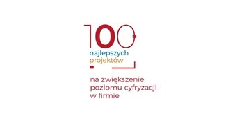 100 najlepszych projektów na zwiększenie poziomu cyfryzacji w firmie